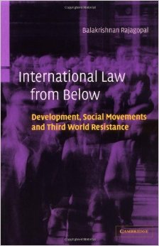 International law from below by Balakrishnan Rajagopal