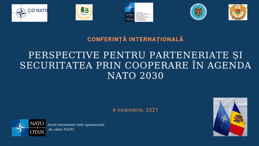Conferința ”Perspective pentru parteneriat și securitatea prin cooperare în agenda NATO 2030”